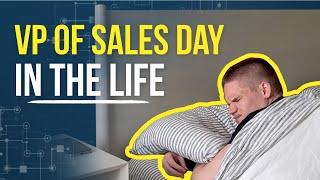 What does a VP of Sales Actually Do? | Day in the Life