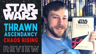 Star Wars: Thrawn Ascendancy Chaos Rising Spoiler Free Review