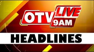 9AM Headlines |  20th  JUNE 2025 | Odisha TV | OTV