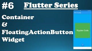 #6 || Exploring Flutter Widgets || Flutter Container & FloatingActionButton Widget |