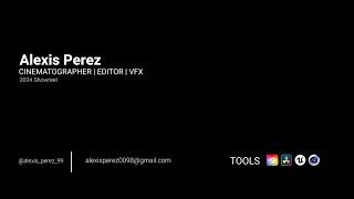Alexis Perez  - 2024 Show Reel