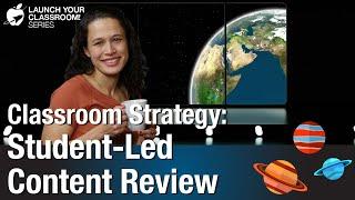 Classroom Strategy: Student-Led Content Review