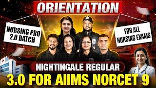  LIVE Orientation – Nursing Pro 2.0 & Nightingale 3.0 Batches | All Nursing Exams + AIIMS NORCET 9