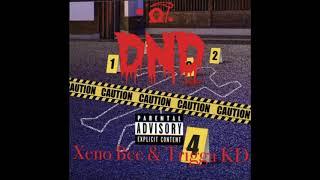 Xeno Bee & Trigga KD - DND (Prod. Wayveno)