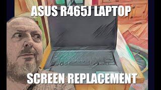 Asus R465J Screen Replacement The Way I Do It !