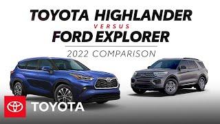 2022 Toyota Highlander vs 2022 Ford Explorer | Toyota