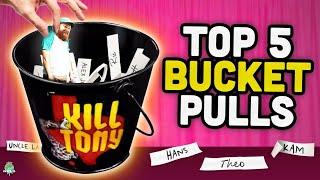 WILDEST Kill Tony Bucket Pulls