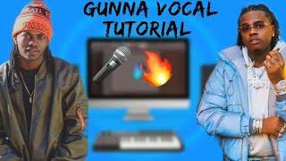 How To Sound Like Gunna Vocal Tutorial! Fl Studio