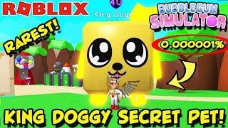 NEW *BEST SECRET PET* KING DOGGY   | BUBBLE GUM SIMULATOR (Roblox) - 1 in a 100 MILLION CHANCE!