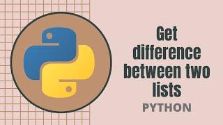 Python: Get difference between two lists