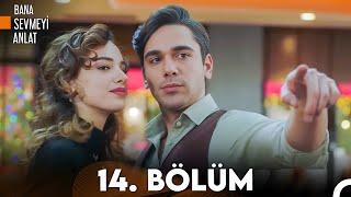 Bana Sevmeyi Anlat 14. Bölüm (FULL HD)