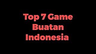 Top 7 Game Buatan Indonesia