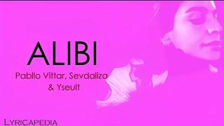 Sevdaliza - Alibi (Lyrics + English Translation) Ft. Pabllo Vittar & Yseult