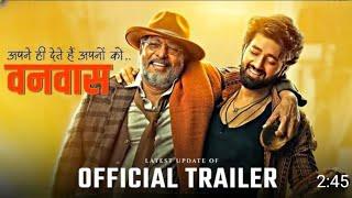 Vanwas Movie Trailer 2024#Vanwas  Hindi Movie#blockbuster#movie#Banwas.2024