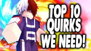 TOP 10 NEW QUIRKS WE NEED IN BOKU NO ROBLOX REMASTERED | iBeMaine