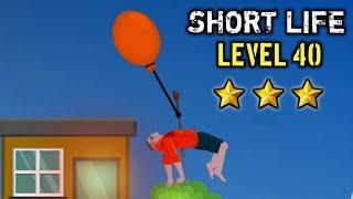 Short Life Level 40 Walkthrough/Playthrough video by Indian Game Nerd.