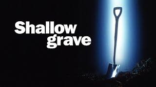 Shallow Grave - Official Trailer