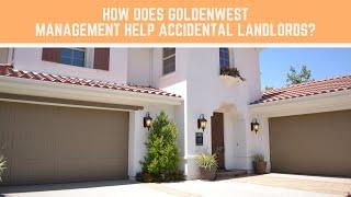 How Does GoldenWest Management Help Accidental Landlords?