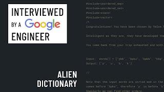 Alien Dictionary: C++ Interview with a Google Engineer