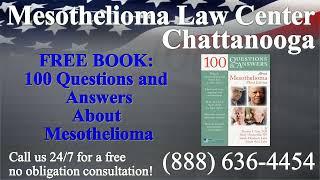 Chattanooga, TN - Mesothelioma & Asbestos - Lawyer | Attorney | Lawsuit - (Lung Cancer, Asbestosis)