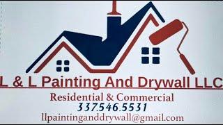 L & L Painting and Drywall LLC / Affordable Painting Services In Lafayette LA