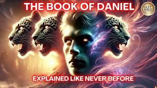 The Complete Story The Book of Daniel Like You've Never Seen It Before