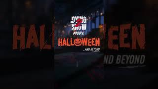 Dying 2 Know More: Halloween and beyond   #dyingliight2 #dl2stayhuman #dyinglightgame