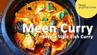 Kerala Fish Curry Recipe | Traditional Meen Curry | Easy Fish Curry | Rohu Fish | Fish Curry