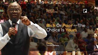 STS | Rich or Poor - The Choice is Yours | JUN. 8th 2025 | Pastor 'Tunde Bakare