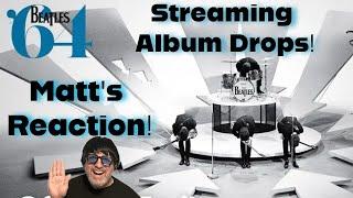 New! BEATLES 64 streaming album! Matt Reacts!  #thebeatles #beatles