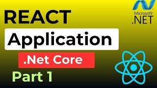 FULL STACK APPLICATION | REACT | .Net Core | SQL | Entity Framework | Part 1