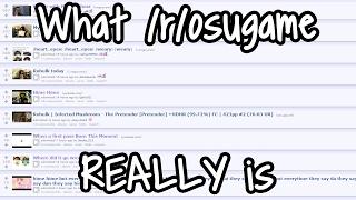 What /r/osugame REALLY is