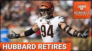 Bengals STAR Sam Hubbard RETIRES: Reacting to the NEWS, How It IMPACTS Cap Space and MORE