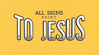 Death to Life | "All Signs Point to Jesus" - Full Service