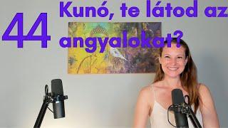 Kunó, te látod az angyalokat? - Kérdések-válaszok #44