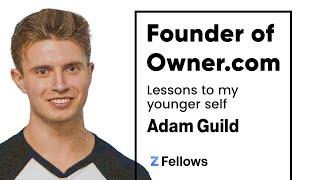 Adam Guild (Founder of Owner.com) - Z Fellows Startup Workshop