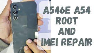 Samsung A54 a546e imei repair / root magisk and patch certificate