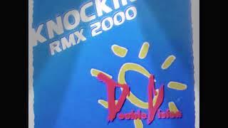 KNOCKIN ( Remix 2000)/ DOUBLE VISION ( Dance - Surprise mix )