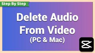 How to Delete Audio From Video | CapCut PC Tutorial