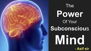 The Power of your Subconscious Mind by Asif Sir #subconsciousmind #thepowerofthemind