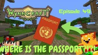 Wynncraft Ep  49 - WHERE IS THE PASSPORT?!?!