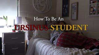 How To Be An Ursinus Student