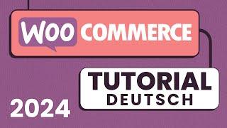 WooCommerce Tutorial Deutsch | Wordpress Shop Erstellen 2025