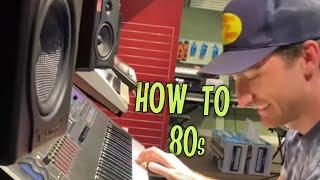 How to 80s