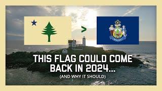 A Forgotten Flag Returns, Hopefully For Good | Maine's 1901 Flag Explained