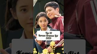 Top 10 Korean Dramas List 2025 #kdrama #dramoviex #kdramalist #kdramalover #viralvideo