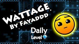 Geometry Dash - Wattage (By Fayaddd) ~ Daily Level #230 [All Coins]