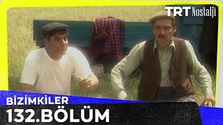 Bizimkiler 132. Bölüm @NostaljiTRT