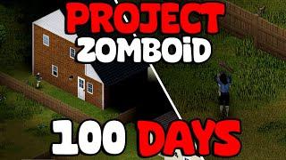 100 Days Alone On Project Zomboid (Part 1)