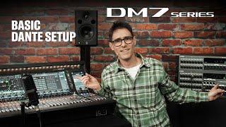 DM7 Series Training Video #5: Basic Dante Setup